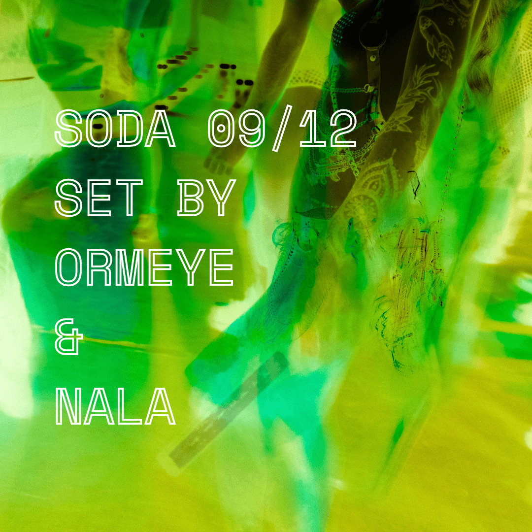 SODA 09\12: SET BY ORMEYE ft. NALA