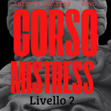 Corso Livello 2 - Mistress